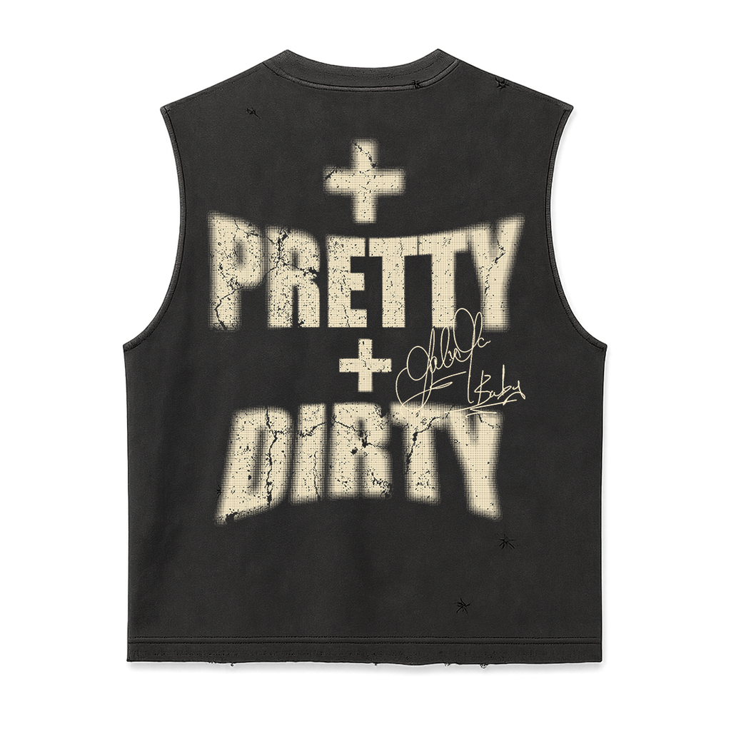 Sleveless Tee "+ PRETTY + DIRTY"